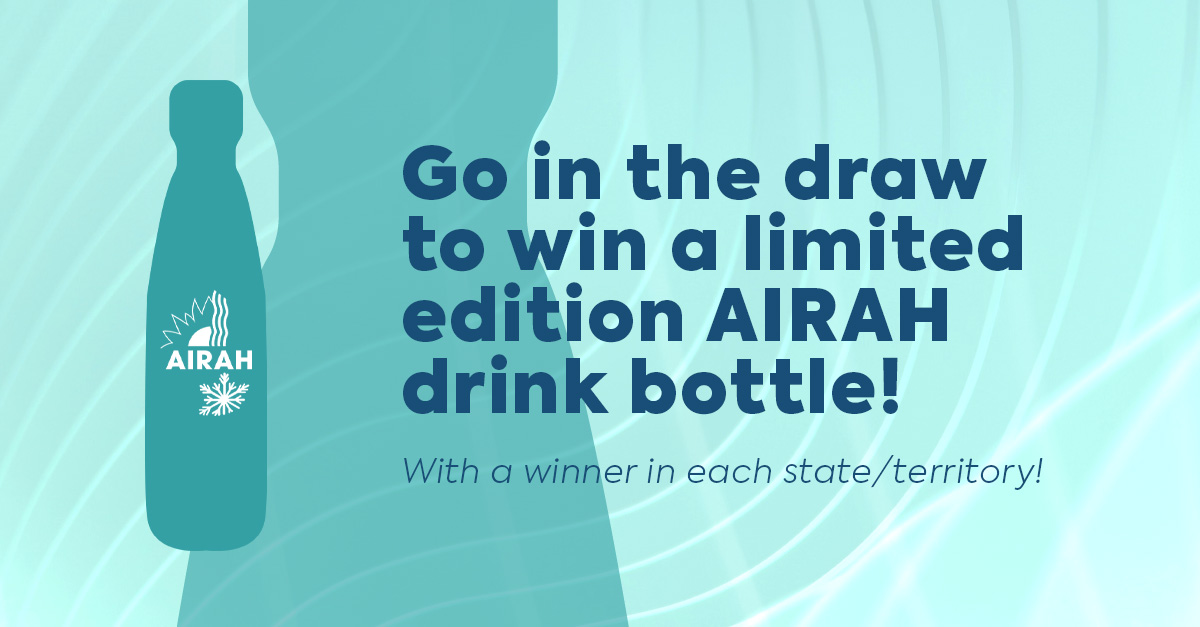 Join AIRAH by June 30 and go in the draw to win an AIRAH drink bottle